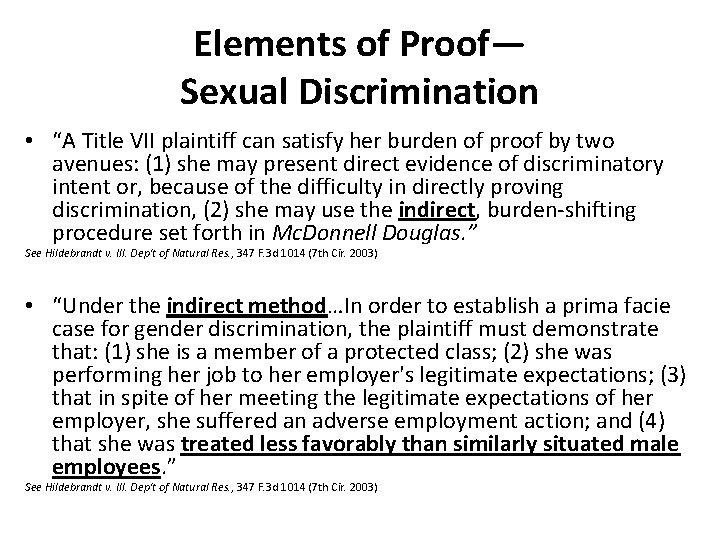 Elements of Proof— Sexual Discrimination • “A Title VII plaintiff can satisfy her burden