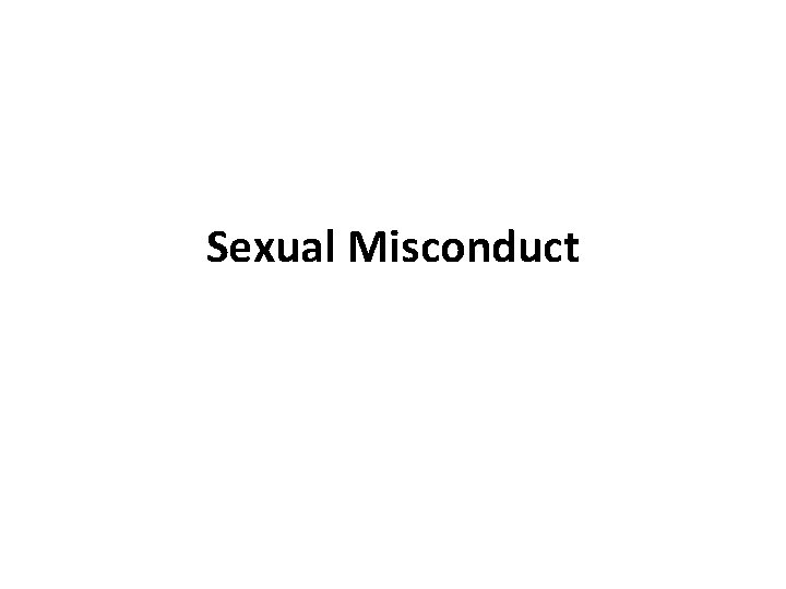 Sexual Misconduct Sexual Misconduct