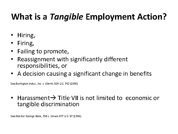 What is a Tangible Employment Action? Hiring, Failing to promote, Reassignment with significantly different