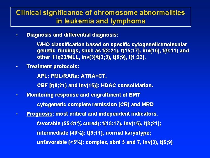 Clinical significance of chromosome abnormalities in leukemia and lymphoma • Diagnosis and differential diagnosis: