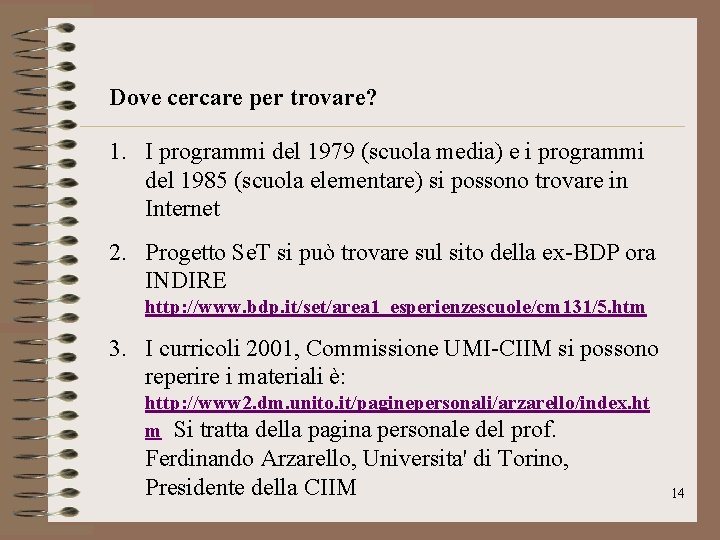 Dove cercare per trovare? 1. I programmi del 1979 (scuola media) e i programmi