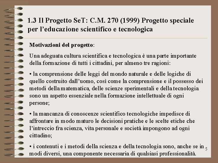 1. 3 Il Progetto Se. T: C. M. 270 (1999) Progetto speciale per l’educazione