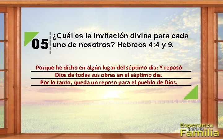 05 ¿Cuál es la invitación divina para cada uno de nosotros? Hebreos 4: 4