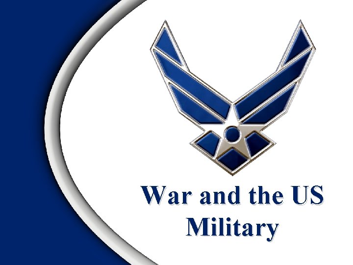 War and the US Military 