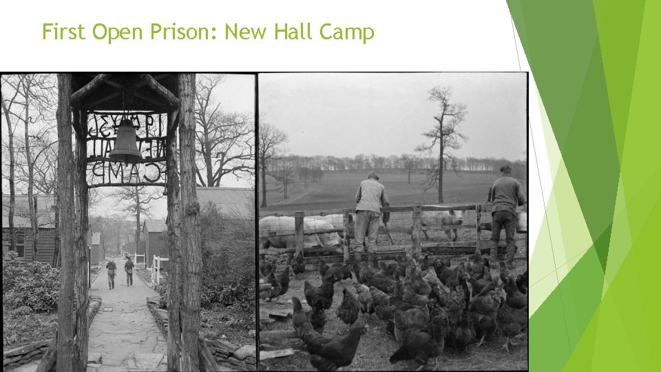 First Open Prison: New Hall Camp 