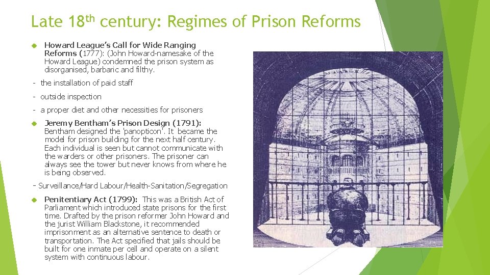 Late 18 th century: Regimes of Prison Reforms Howard League’s Call for Wide Ranging