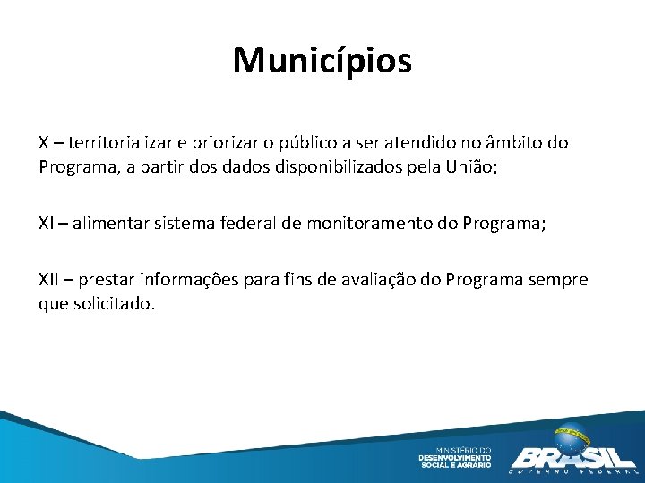 Municípios X – territorializar e priorizar o público a ser atendido no âmbito do