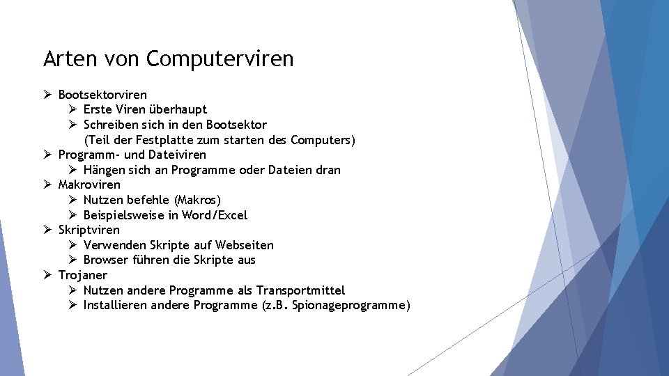 Arten von Computerviren Bootsektorviren Erste Viren überhaupt Schreiben sich in den Bootsektor (Teil der