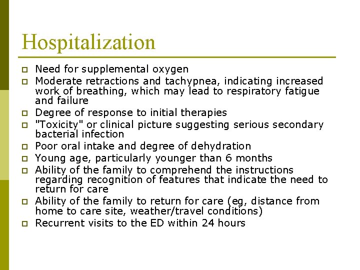 Hospitalization p p p p p Need for supplemental oxygen Moderate retractions and tachypnea, Hospitalization p p p p p Need for supplemental oxygen Moderate retractions and tachypnea,