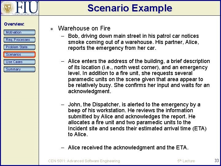 Scenario Example Overview: Motivation Req. Processes Problem State. Warehouse on Fire – Bob, driving