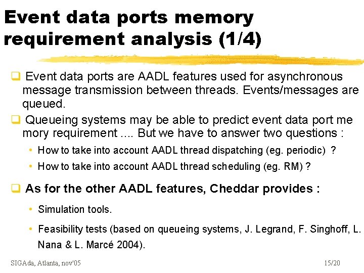 Event data ports memory requirement analysis (1/4) q Event data ports are AADL features