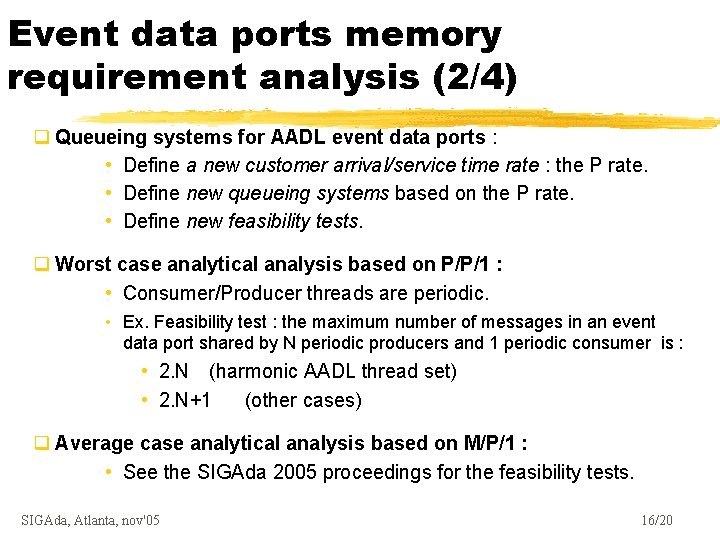 Event data ports memory requirement analysis (2/4) q Queueing systems for AADL event data