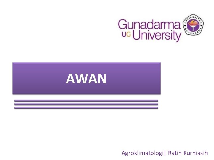 AWAN Agroklimatologi| Ratih Kurniasih 