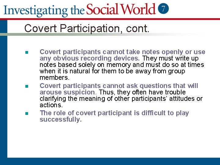 Covert Participation, cont. n n n Covert participants cannot take notes openly or use