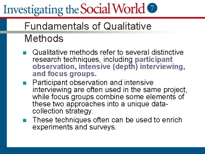 Fundamentals of Qualitative Methods n n n Qualitative methods refer to several distinctive research
