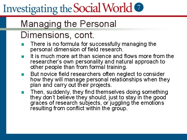 Managing the Personal Dimensions, cont. n n There is no formula for successfully managing