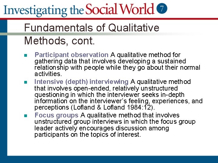 Fundamentals of Qualitative Methods, cont. n n n Participant observation A qualitative method for