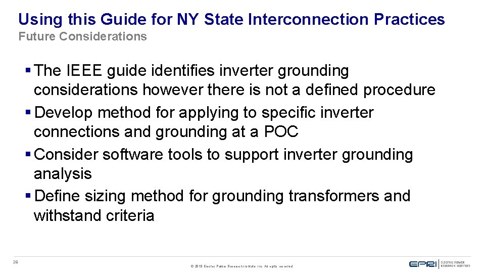 Using this Guide for NY State Interconnection Practices Future Considerations § The IEEE guide