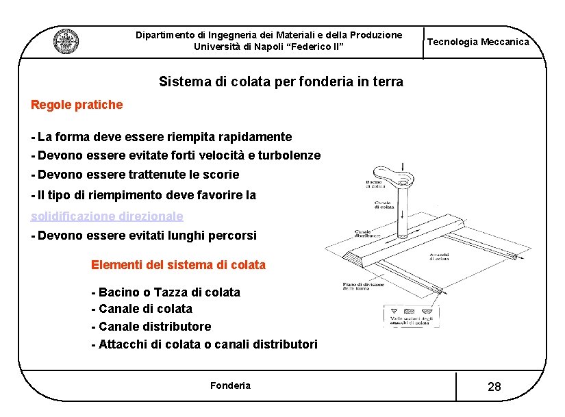 Dipartimento di Ingegneria dei Materiali e della Produzione Università di Napoli “Federico II” Tecnologia