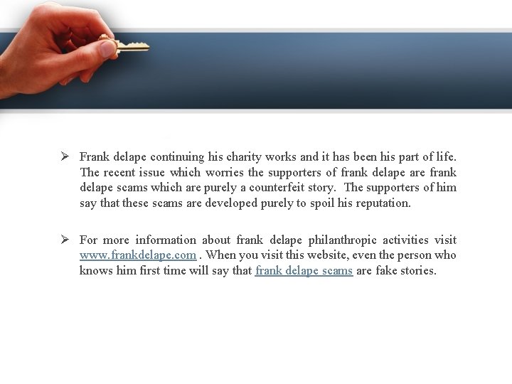 Ø Frank delape continuing his charity works and it has been his part of