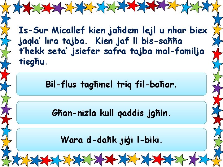 Is-Sur Micallef kien jaħdem lejl u nhar biex jaqla’ lira tajba. Kien jaf li