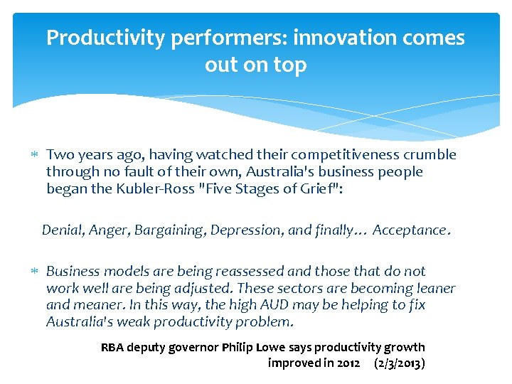 Productivity performers: innovation comes out on top Two years ago, having watched their competitiveness