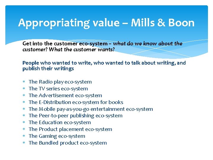 Appropriating value – Mills & Boon Get into the customer eco-system – what do