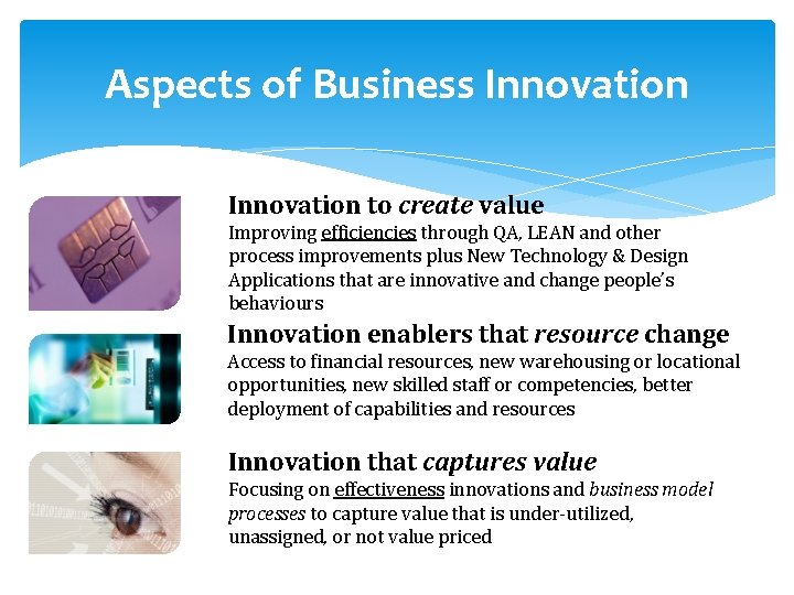 Aspects of Business Innovation to create value Improving efficiencies through QA, LEAN and other