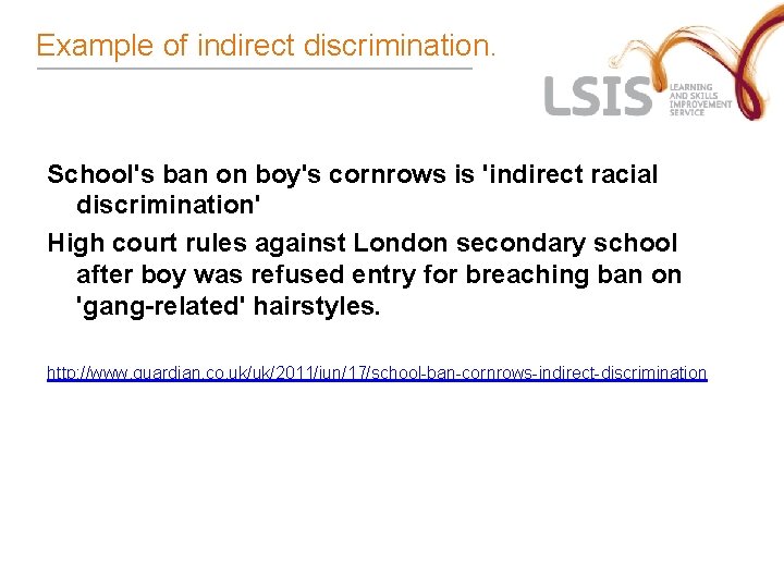 Example of indirect discrimination. School's ban on boy's cornrows is 'indirect racial discrimination' High