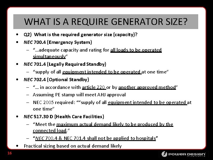 WHAT IS A REQUIRE GENERATOR SIZE? • Q 2) What is the required generator