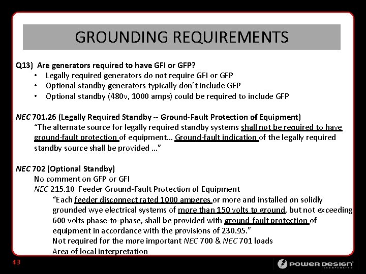 GROUNDING REQUIREMENTS Q 13) Are generators required to have GFI or GFP? • Legally