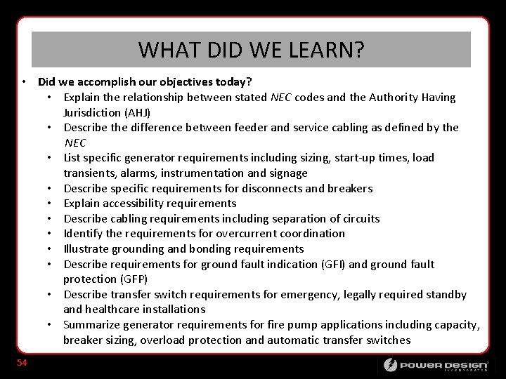 WHAT DID WE LEARN? • Did we accomplish our objectives today? • Explain the