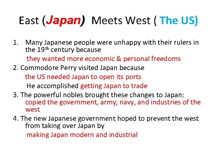 East (Japan) Meets West ( The US) 1. Many Japanese people were unhappy with