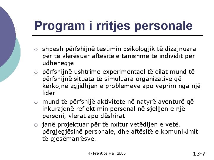 Program i rritjes personale ¡ ¡ shpesh përfshijnë testimin psikologjik të dizajnuara për të