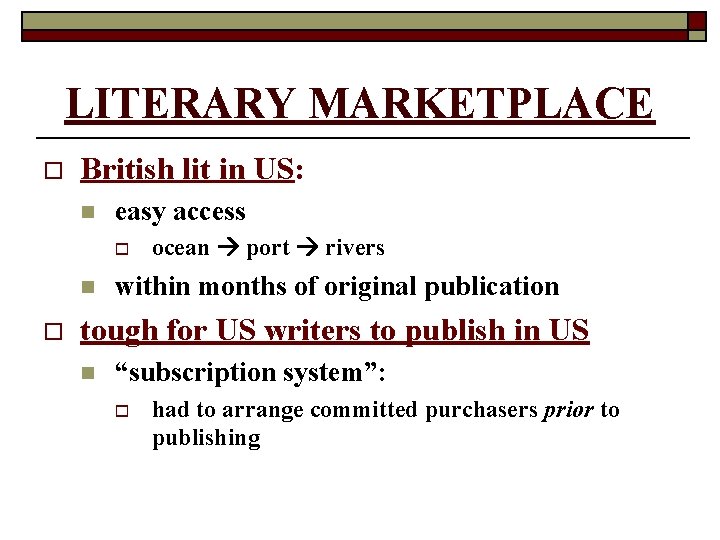 LITERARY MARKETPLACE o British lit in US: n easy access o n o ocean