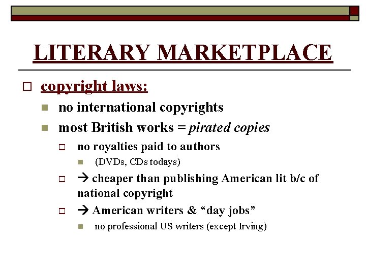 LITERARY MARKETPLACE o copyright laws: n n no international copyrights most British works =