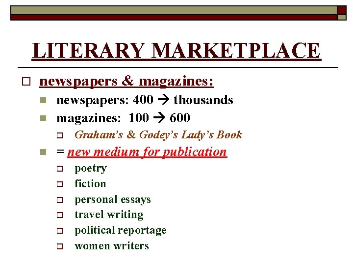 LITERARY MARKETPLACE o newspapers & magazines: n n newspapers: 400 thousands magazines: 100 600