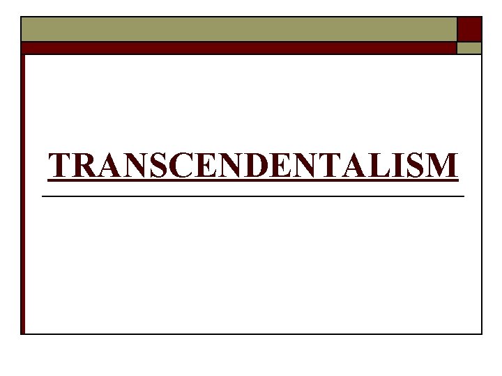 TRANSCENDENTALISM 