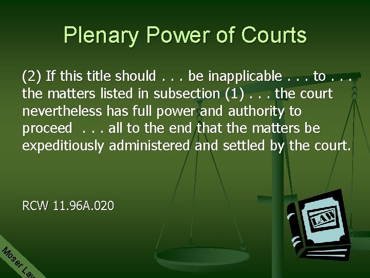 Plenary Power of Courts (2) If this title should. . . be inapplicable. .