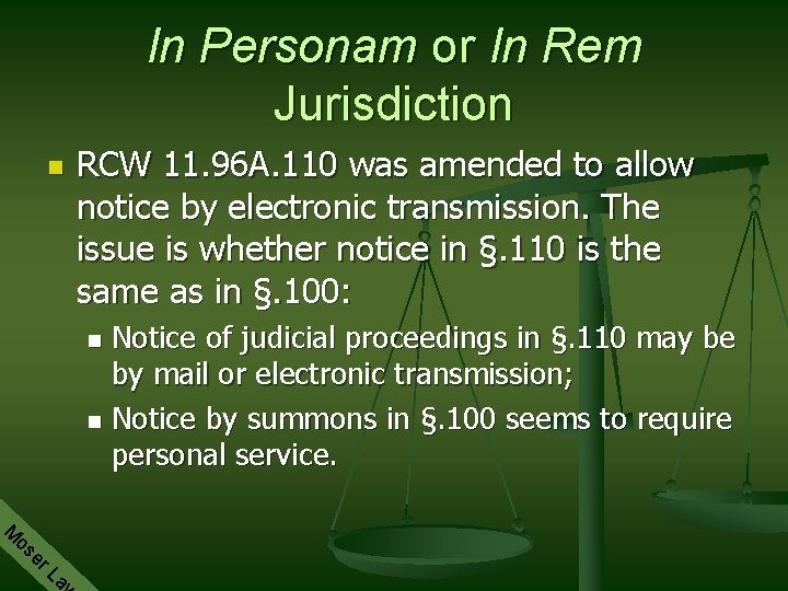 In Personam or In Rem Jurisdiction n RCW 11. 96 A. 110 was amended