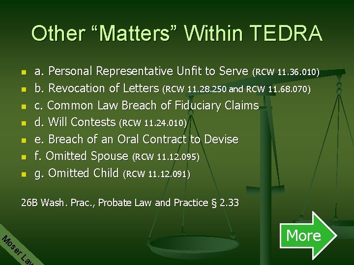 Other “Matters” Within TEDRA n n n n a. Personal Representative Unfit to Serve