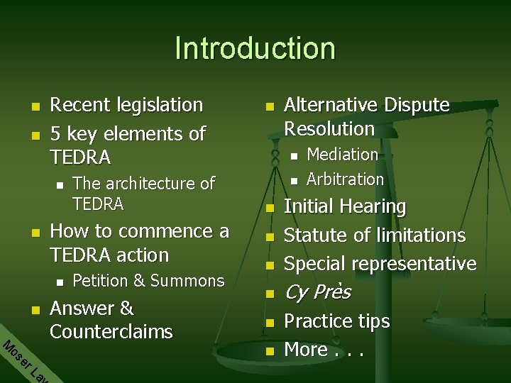 Introduction n n Recent legislation 5 key elements of TEDRA n n How to