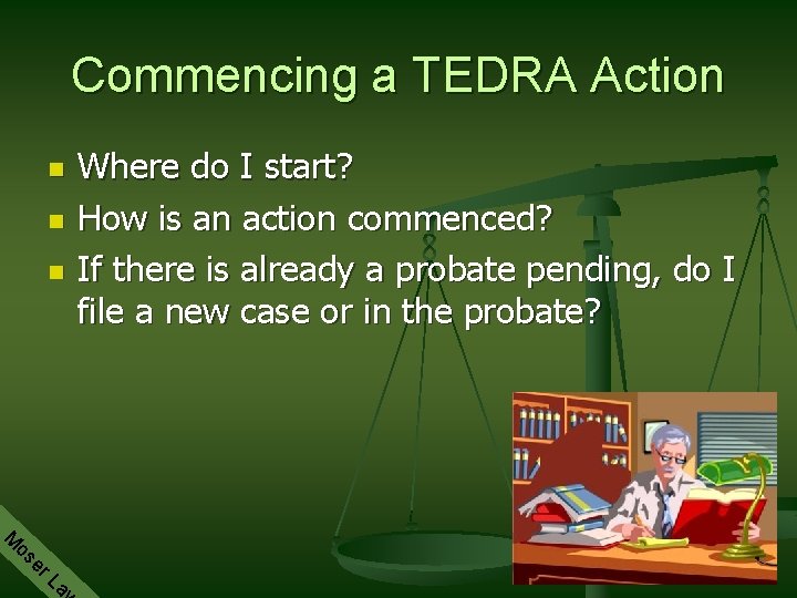 Commencing a TEDRA Action n Where do I start? How is an action commenced?