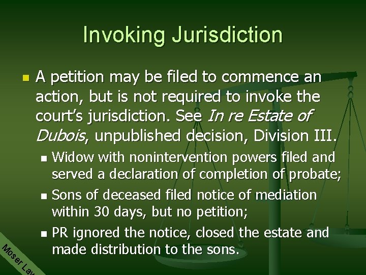 Invoking Jurisdiction n A petition may be filed to commence an action, but is