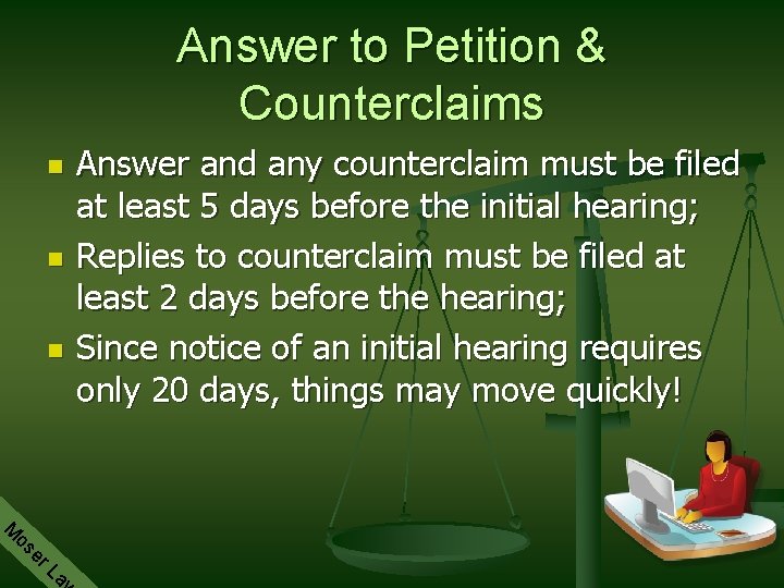 Answer to Petition & Counterclaims n n n Answer and any counterclaim must be