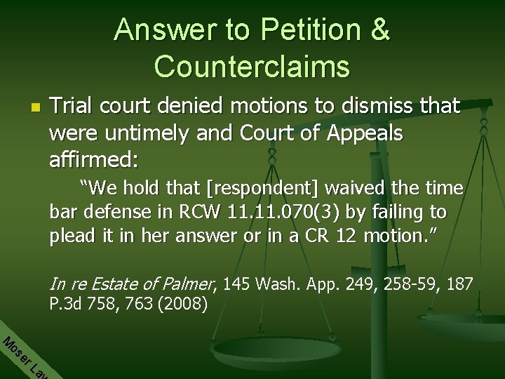 Answer to Petition & Counterclaims n Trial court denied motions to dismiss that were