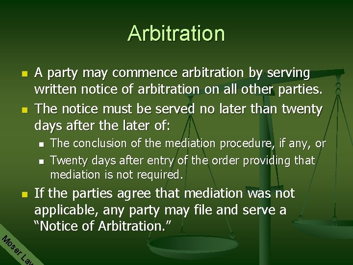 Arbitration n n A party may commence arbitration by serving written notice of arbitration