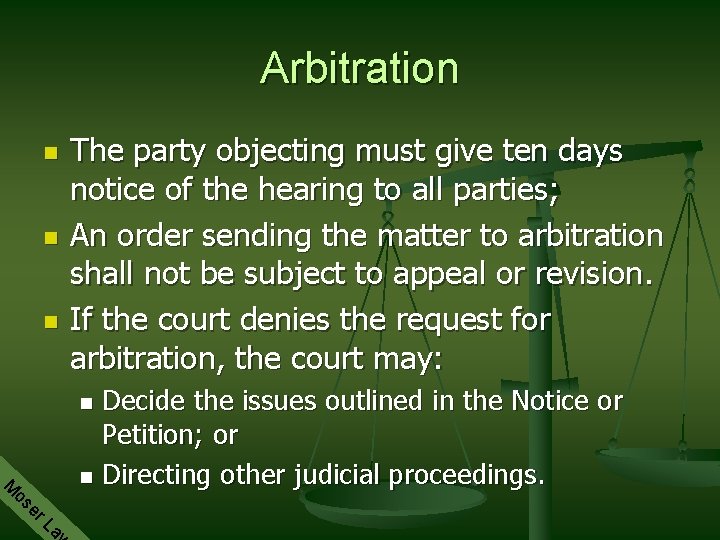 Arbitration n The party objecting must give ten days notice of the hearing to
