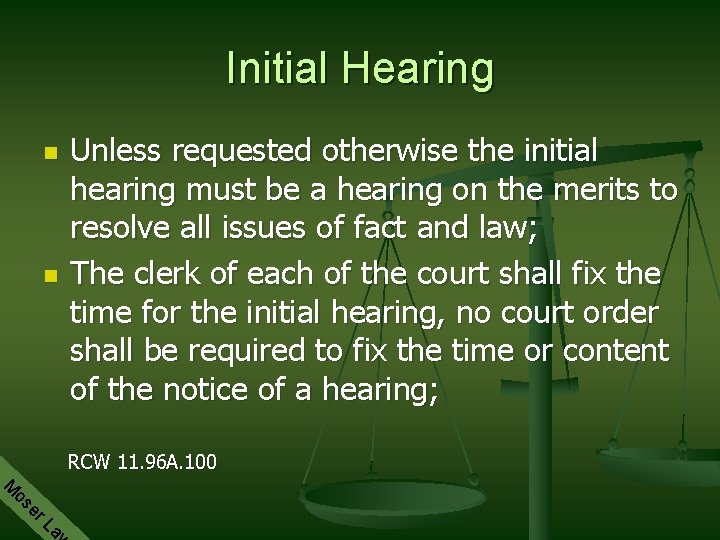 Initial Hearing n n Unless requested otherwise the initial hearing must be a hearing