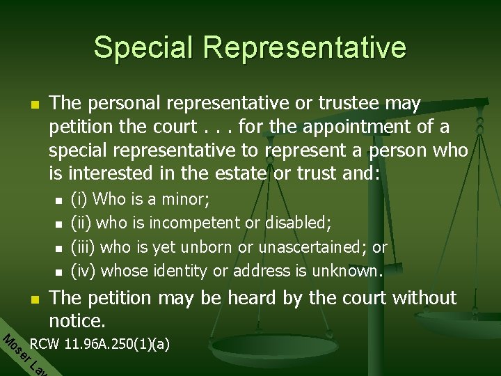 Special Representative n The personal representative or trustee may petition the court. . .